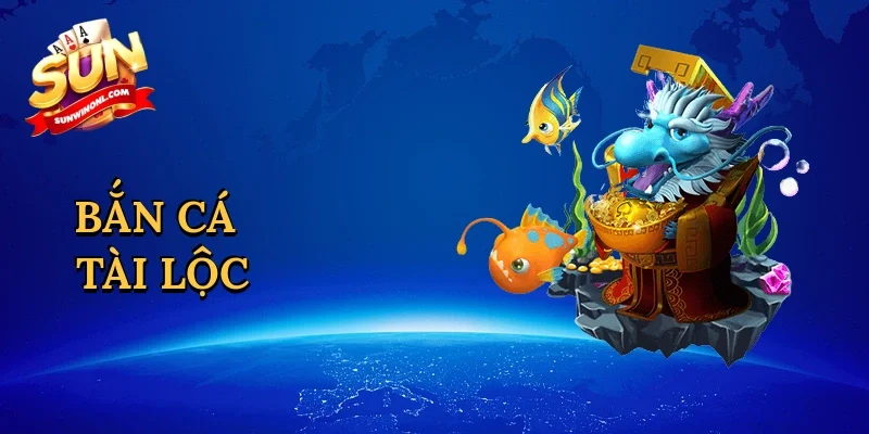 Bắn cá tài lộc