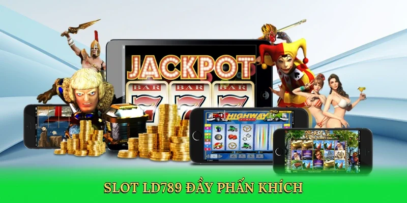 Slot LD789 đầy phấn khích